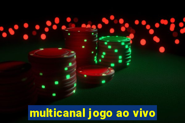 multicanal jogo ao vivo